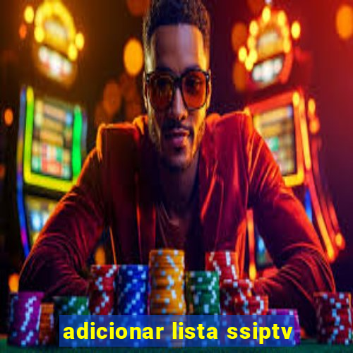 adicionar lista ssiptv